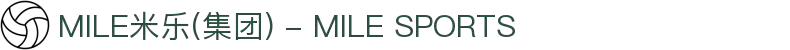 MILE米乐(集团) - MILE SPORTS
